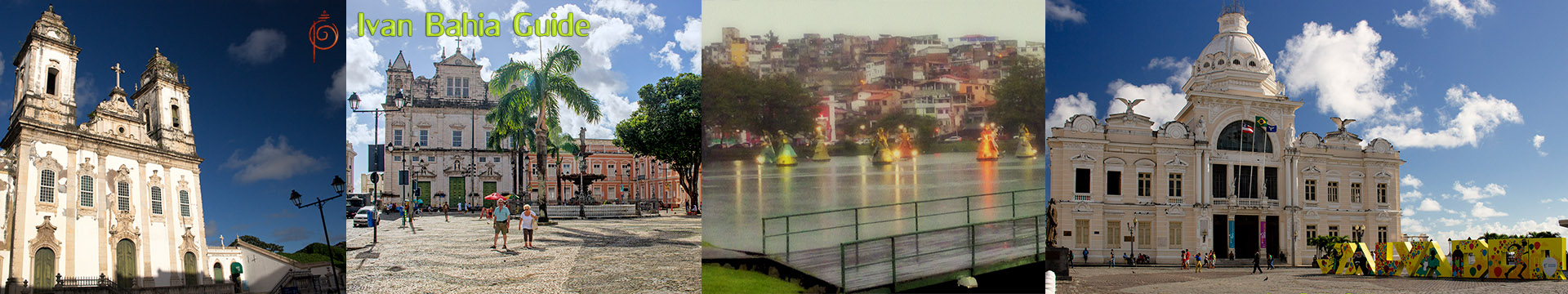 Ivan Salvador da Bahia tour-guide / 5 days to discover the best of the city